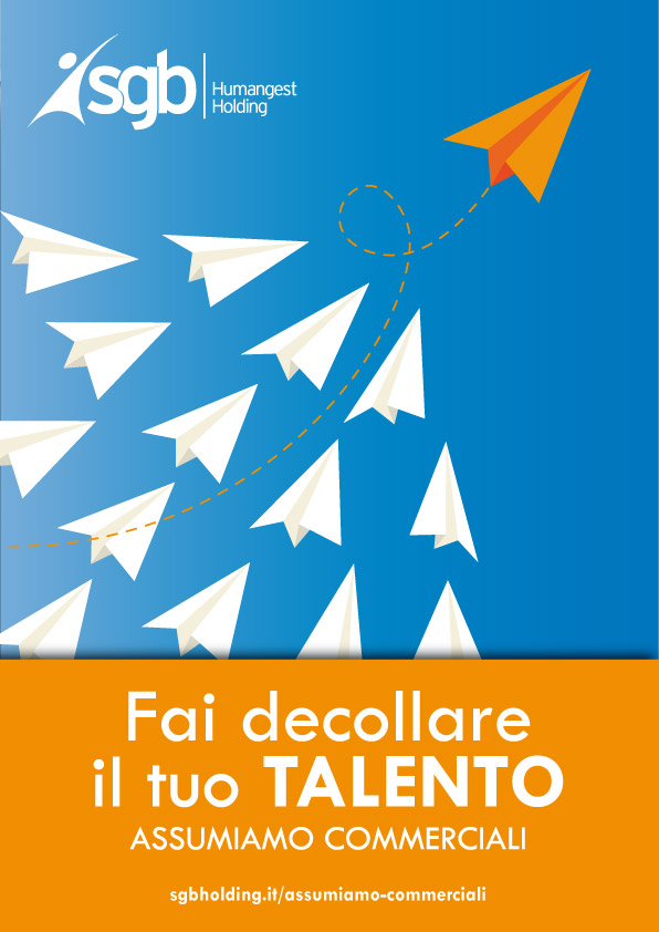 FAI DECOLLARE IL TUO TALENTO. SGB ASSUME COMMERCIALI