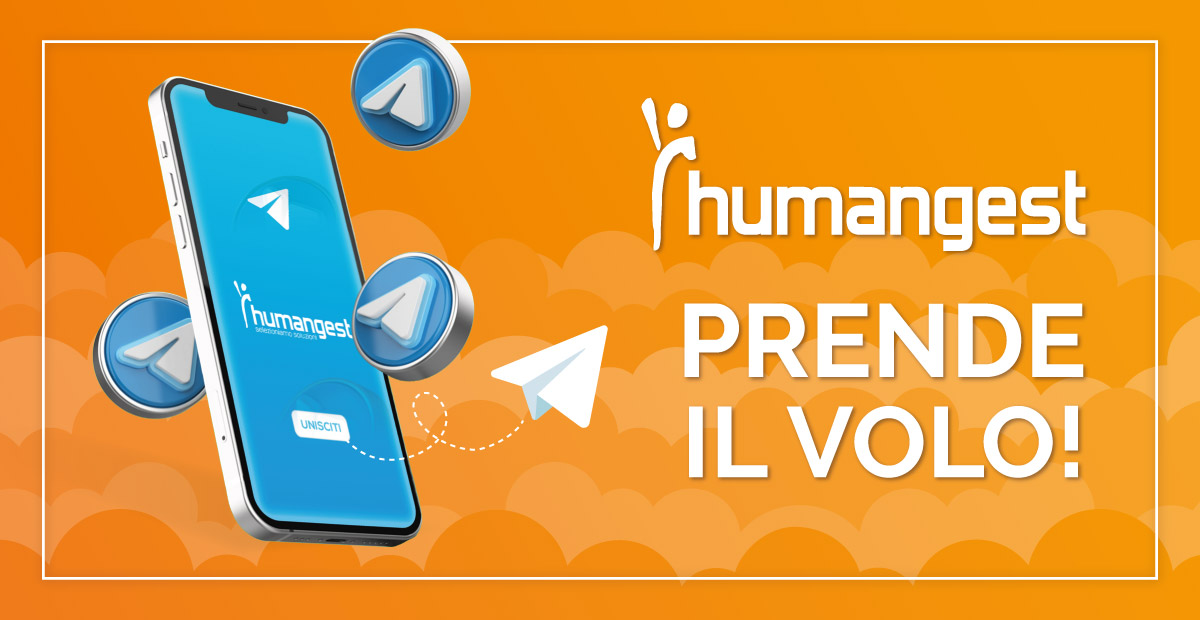 HUMANGEST ATTERRA SU TELEGRAM | ISCRIVITI AL CANALE!